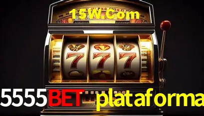 5555bet plataforma