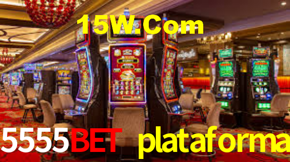 5555bet plataforma